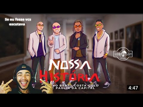 REACT - Wc no Beat, Mc Paulin da Capital & Costa Gold - NOSSA HISTÓRIA (Clipe Oficial)