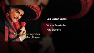 Vicente Fernández ― Los Cazahuates ⦙ 𝙀𝙥𝙞𝙘𝙚𝙣𝙩𝙧𝙤