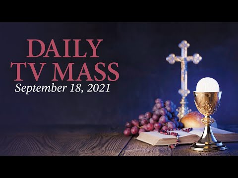 Catholic Mass Today | Daily TV Mass, Saturday September 18 2021