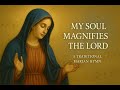 My Soul Magnifies The Lord The Magnificat In Catholic Hymn