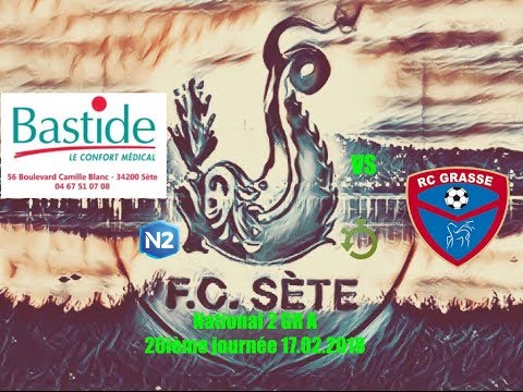 résumé FC Sète RC Grasse 17 02 2018