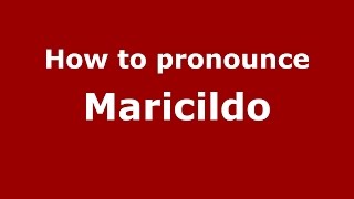 How to pronounce Maricildo