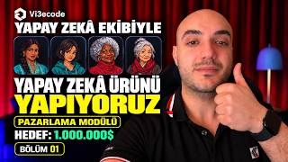 Yapay Zekâ Ekibiyle Kendi Ürünümüzü Geliştiriyoruz 🚀 Pazarlama Modülü | Bölüm 1