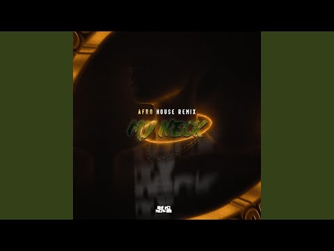 My Neck (Afro House)