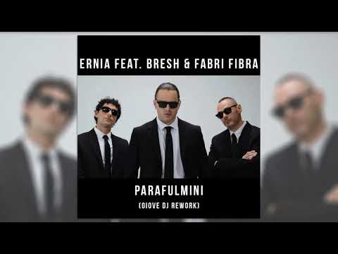 Ernia feat. Bresh & Fabri Fibra - Parafulmini (Giove DJ Rework Edit)