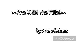 Download lagu Lagu Cinta Khusus Muslim dan Muslimah - Ana Uhibbuka Fillah (Ku Mencintaimu Karena Allah) mp3