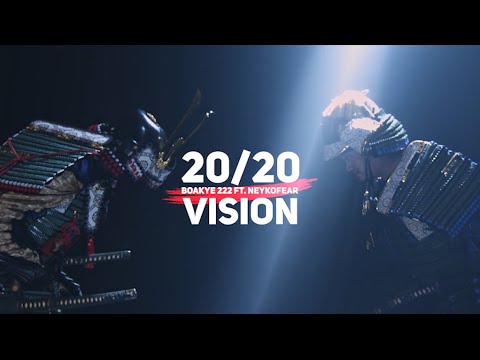 20/20 VISION - Boakye 222 Feat.NEYKOFEAR (Teaser)