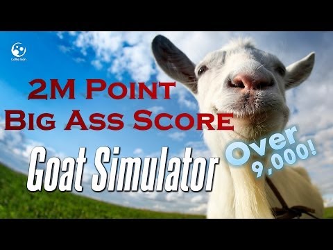 Goat Simulator 2,000,000 Point Big Ass Score