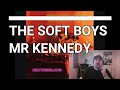 The Soft Boys - Mr Kennedy | Reaction