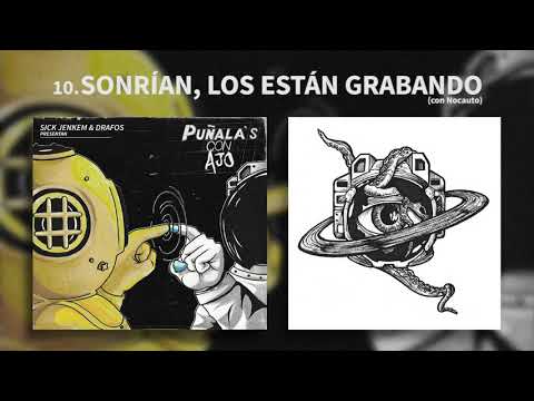 10. SICK JENKEM & DRAFOS - Sonrían, los están grabando (con Nocauto)