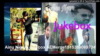Ainu Nigam - Jukebox | Ainu Nigam All hit song| Ainu Nigam hits mp3 | Ainu Nigam Latest all songs