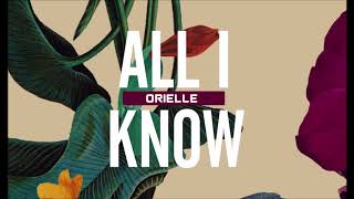 Orielle - All I Know (Extended Mix)