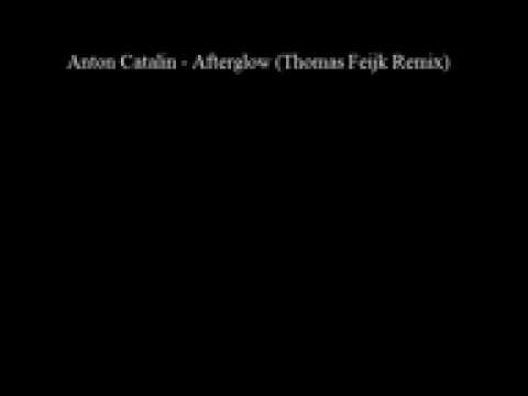 Anton Catalin - Afterglow (Thomas Feijk Remix).flv