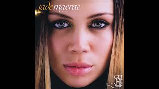 Jade MacRae - I Wanna Be In Love