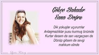 Gökçe Bahadır - Sana Doğru / Şarkı Sözleri (Lyrics)