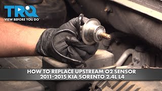 How to Replace Upstream O2 Sensor 2011-2015 Kia Sorento 2.4L L4