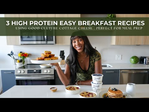 3 High Protein Breakfast Recipes | EASY and Perfect For Meal Prep Using Good Culture Cottage Cheese