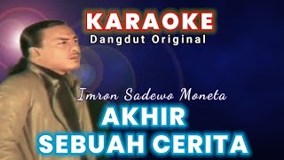 Download lagu AKHIR SEBUAH CERITA_IMRON SADEWO MONETA (karaoke) mp3