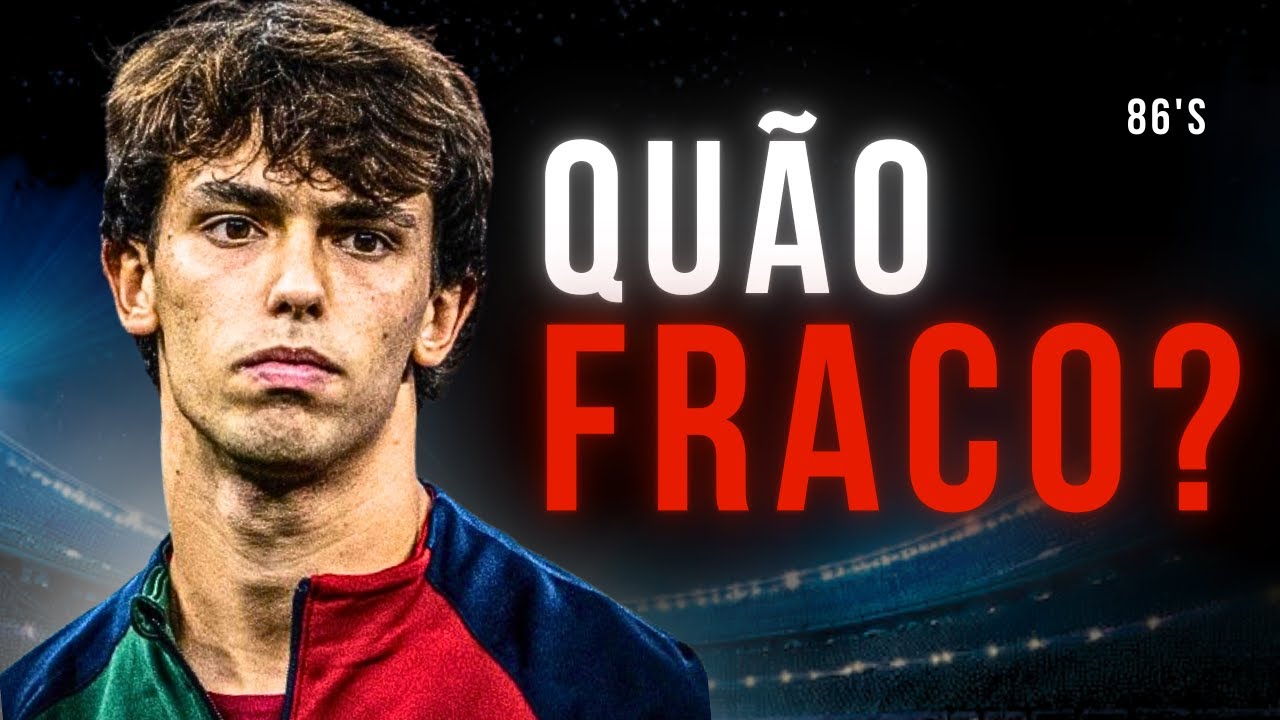 A VERDADE: COMO JOÃO FELIX DECEPCIONOU A EUROPA INTEIRA?!