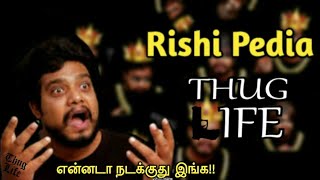 Rishi pedia - THUG LIFE Best  Youtuber  Rish Gang 