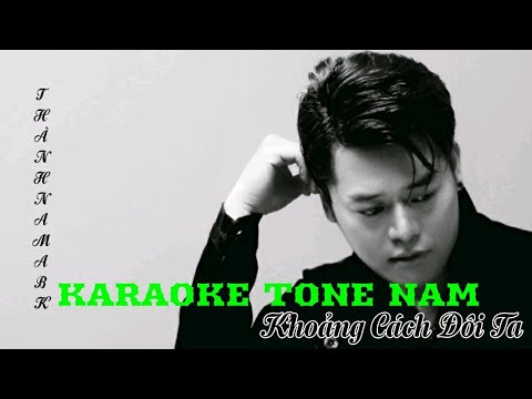 KHOẢNG CÁCH ĐÔI TA [Karaoke Beat Chuẩn Nhất] Châu Khải Phong | Thành Nam ABK