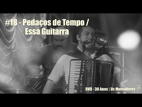 Pedaços De Tempo - Os Mateadores
