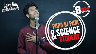 Papa Ki Pari & Science Student  OPEN MIC  Stan