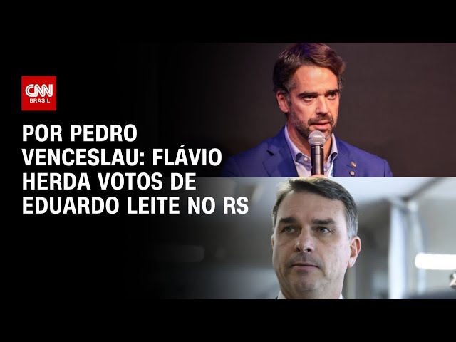 Eleições 2026: Flávio Bolsonaro herda votos de Eduardo Leite no RS, diz Real Time | CNN 360º