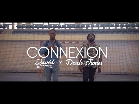 Desclo James - Connexion feat David Chakalewa