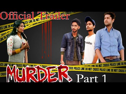Murder Part 1 ll Official Trailer ll Mr Classic ll Rohit maan
