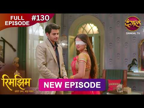 Rimjhim - Choti Umar Bada Safar | Full Episode 130 | 22 Feb 2026 | Full HD #Newepisode | Dangal TV