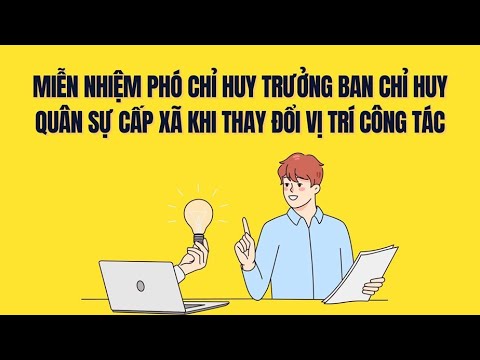 Quy định miễn nhiệm Phó chỉ huy trưởng Ban chỉ huy quân sự xã khi chuyển công tác
