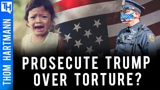 Will Children Tortured By Trump's Policy EVER Get Justice?