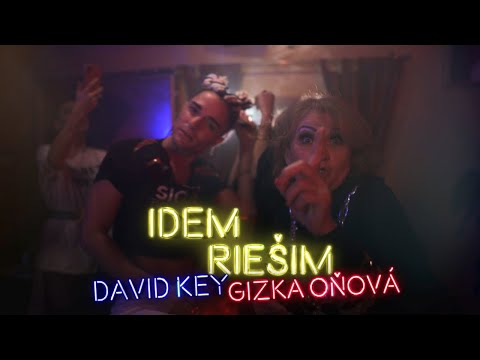 DAVID KEY ft. GIZKA OŇOVÁ - IDEM RIEŠIM