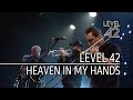 Level 42 - Heaven In My Hands (Live at Leverkusener Jazztagen - 2022) 4K