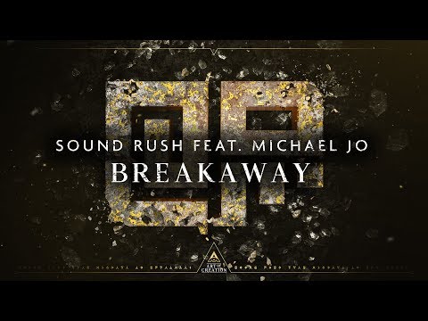 Sound Rush ft. Michael Jo - Breakaway (Official Videoclip)