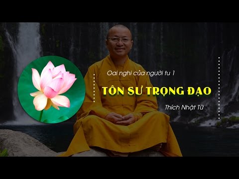 Oai Nghi Của Người Tu 1 (2013): Tôn sư trọng đạo