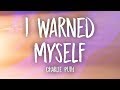 Charlie Puth - I Warned Myself (Lyrics)