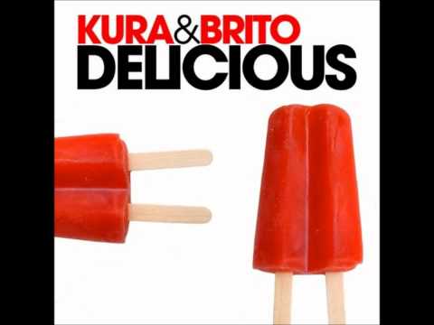 Brito & Kura - Delicious (Phill Kay Remix)