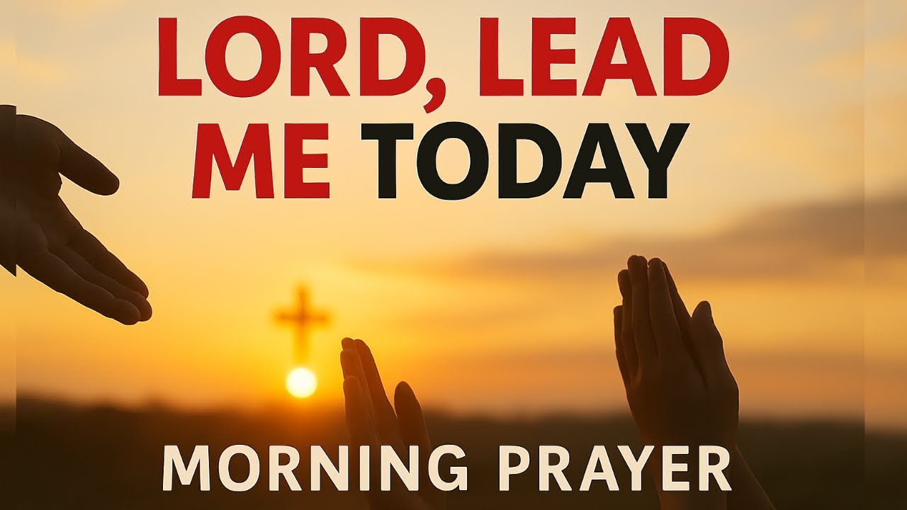 Let God’s Love Lead You Today | Morning Prayer for Peace & Assurance