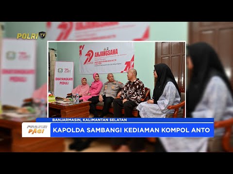 KAPOLDA KALSEL GELAR ANJANGSANA KUNJUNGI PERSONEL POLRI YANG SAKIT DAN WARAKAURI