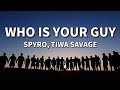 Spyro ft Tiwa Savage - Who Is Your Guy? Remix