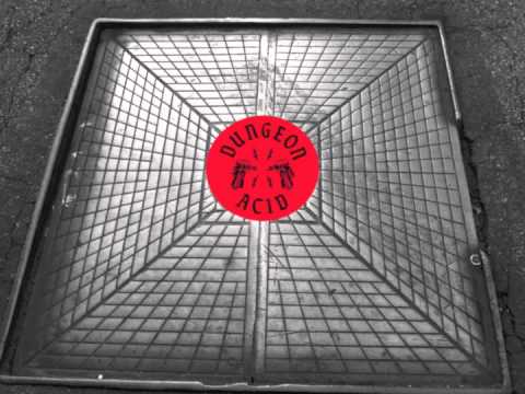 DUNGEON ACID LOVE ACID