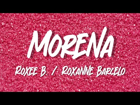 Morena - Roxee B. / Roxanne Barcelo "Mamahalin mo rin, mo rin ako" Lyrics