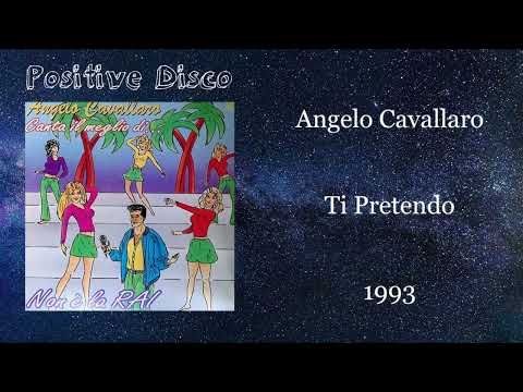 Angelo Cavallaro – Ti Pretendo – 1993 (Italy)