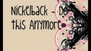 Nickelback - Do this Anymore