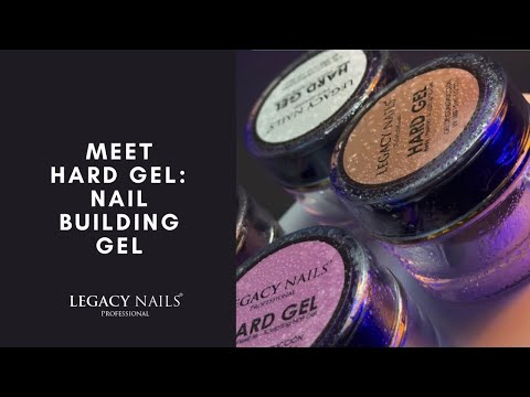 Hard Gel: More than a gel, a professional-quality experience │ LEGACY NAILS