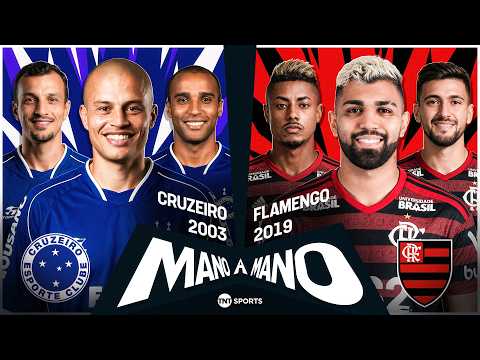 CRUZEIRO DE 2003 X FLAMENGO DE 2019: QUAL TIME HISTÓRICO É MELHOR? | MANO A MANO