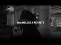 Shameless X Royalty Tiktok Version
