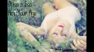 Bliss n Eso - Act Your Age (Lyrics)